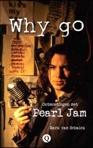 Why Go, Pearl Jam door Mark van Schaick